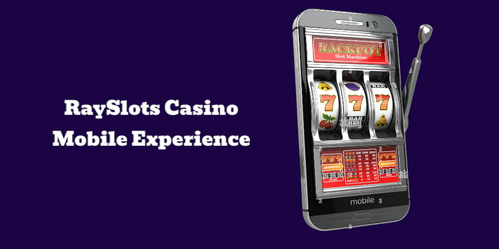RaySlots Casino Mobile Experience